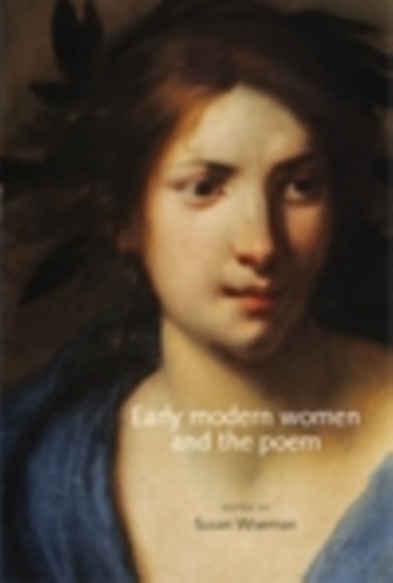 Early modern women and the poem