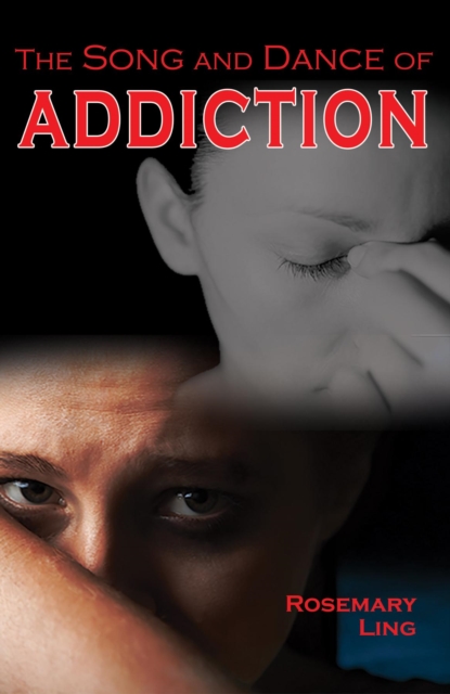 Song and Dance of Addiction
