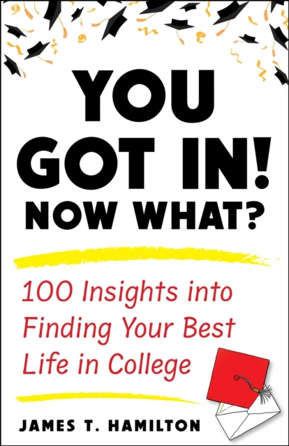 You Got In! Now What?