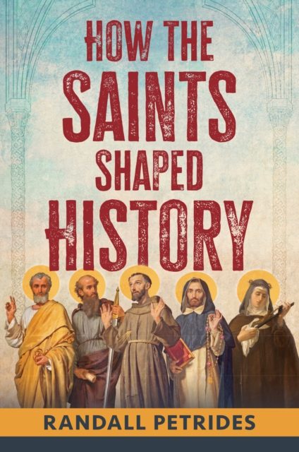 How the Saints Shaped History