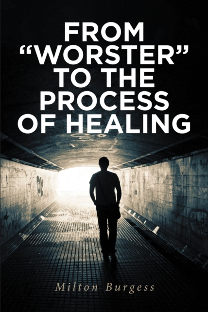 From "e;Worster"e; to the Process of Healing