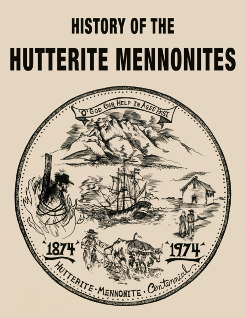 History of the Hutterite Mennonites