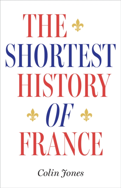 Shortest History of France