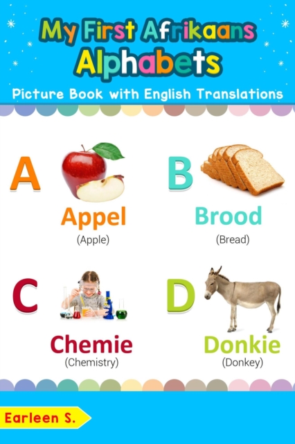 My First Afrikaans Alphabets Picture Book with English Translations