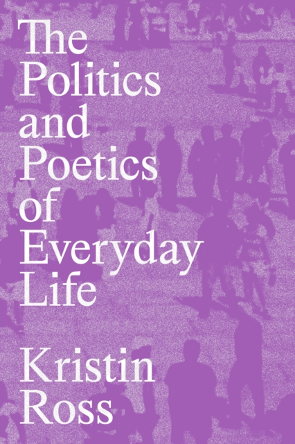 Politics and Poetics of Everyday Life