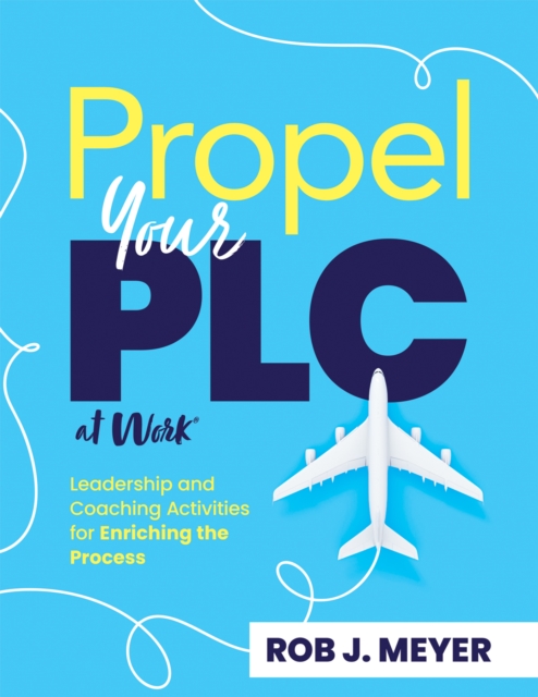 Propel Your PLC at Work(R)