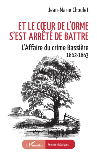 Et le cœur de l’orme s’est arrêté de battre