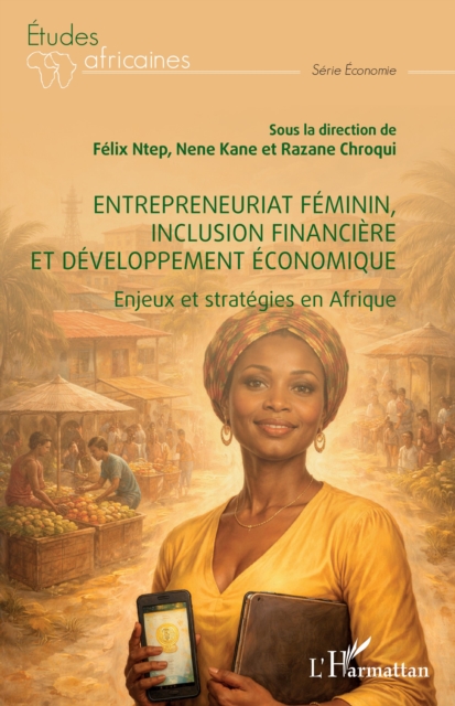 Entrepreneuriat feminin, inclusion financiere et developpement economique
