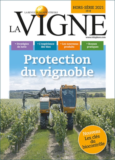 Hors-série La Vigne : Protection du Vignoble