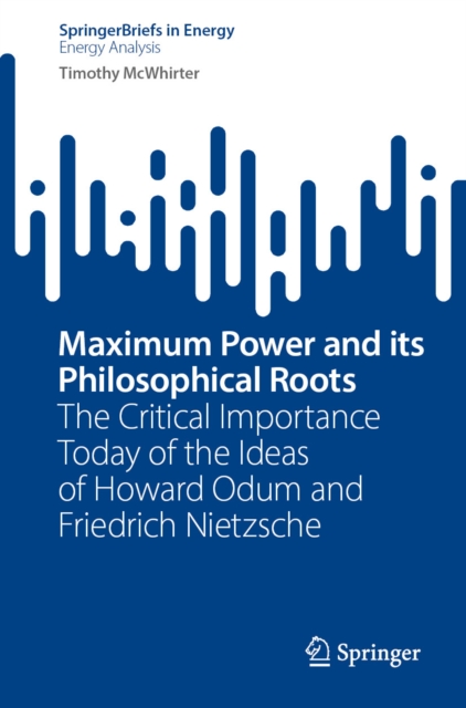 Maximum Power and its Philosophical Roots