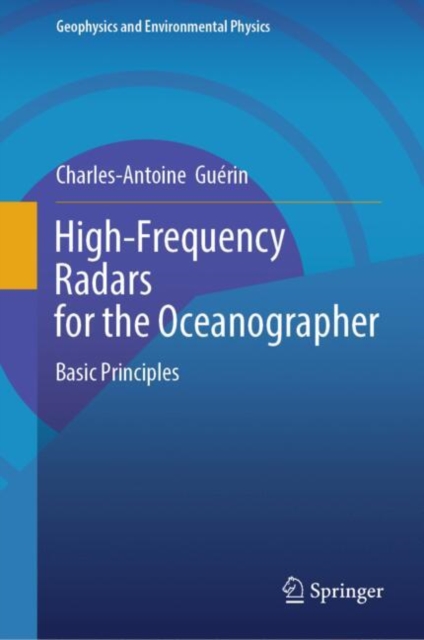 High-Frequency Radars for the Oceanographer