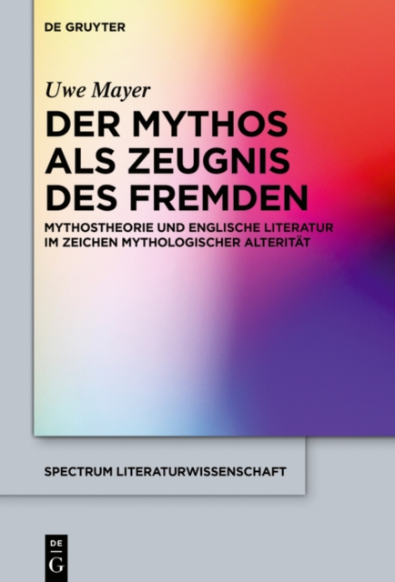 Der Mythos als Zeugnis des Fremden