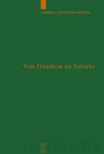 Von Gnathon zu Saturio