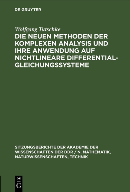 Die neuen Methoden der komplexen Analysis und ihre Anwendung auf nichtlineare Differentialgleichungssysteme