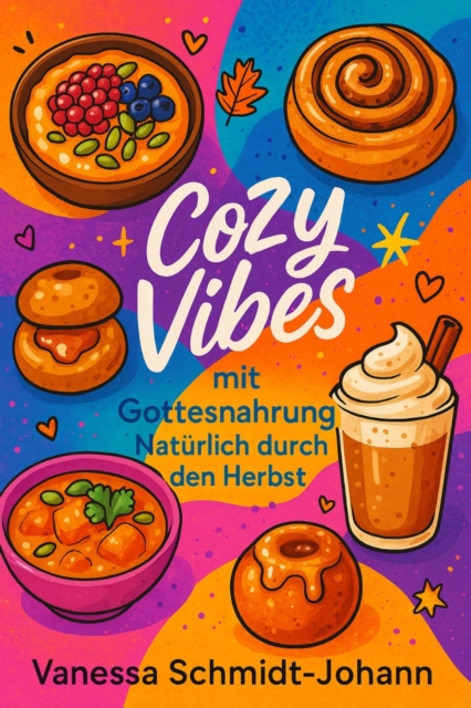 Cozy Vibes mit Gottesnahrung - Naturlich durch den Herbst