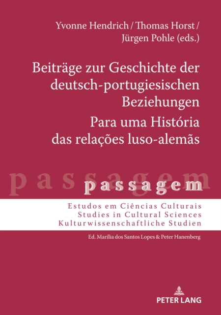 Beitraege zur Geschichte der deutsch-portugiesischen Beziehungen / Para uma História das relações luso-alemãs