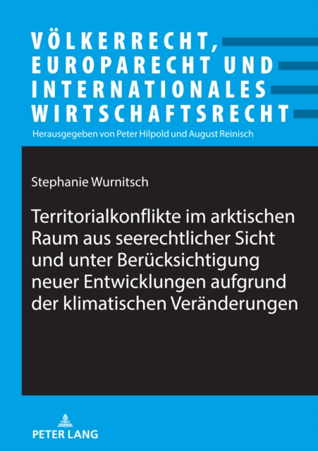 Territorialkonflikte im arktischen Raum aus seerechtlicher Sicht und unter Beruecksichtigung neuer Entwicklungen aufgrund der klimatischen Veraenderungen