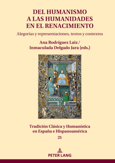 Del Humanismo a las humanidades en el Renacimiento: alegorías y representaciones, textos y contextos