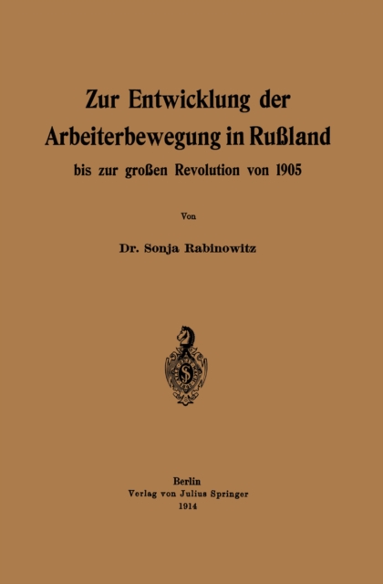 Zur Entwicklung der Arbeiterbewegung in Rußland bis zur großen Revolution von 1905