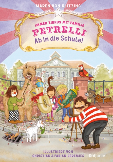 Immer Zirkus mit Familie Petrelli: Ab in die Schule!