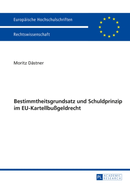 Bestimmtheitsgrundsatz und Schuldprinzip im EU-Kartellbußgeldrecht