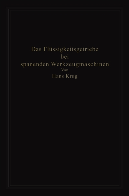 Das Flüssigkeitsgetriebe bei spanenden Werkzeugmaschinen