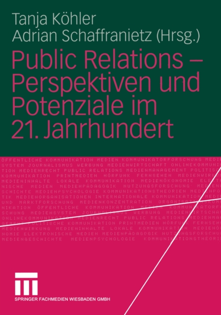 Public Relations — Perspektiven und Potenziale im 21. Jahrhundert