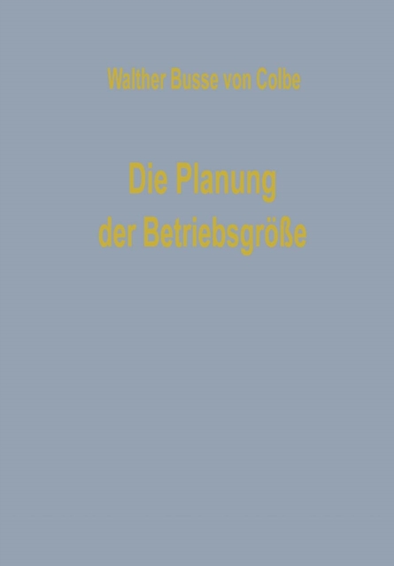 Die Planung der Betriebsgröße