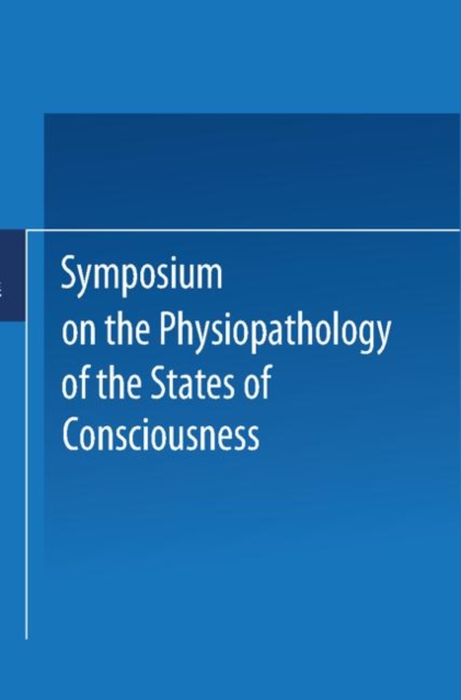 Symposium on the Physiopathology of the States of Consciousness