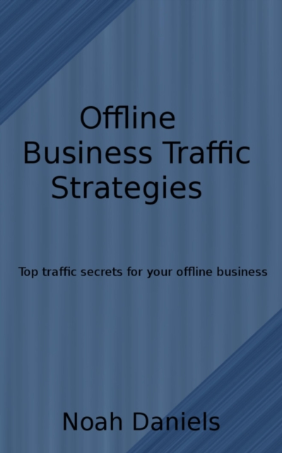 Offline Business Traffic Strategies