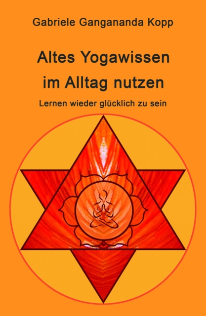 Altes Yogawissen wieder im Alltag nutzen