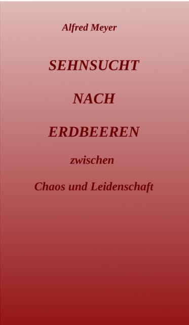 Sehnsucht nach Erdbeeren