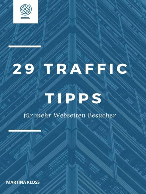29 Traffic Tipps für mehr Webseiten Besucher