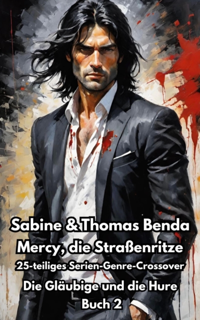 Mercy, die Straßenritze – Buch 2 – Die Gläubige und die Hure