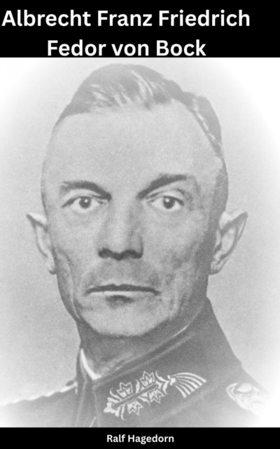 Moritz Albrecht Franz Friedrich Fedor von Bock