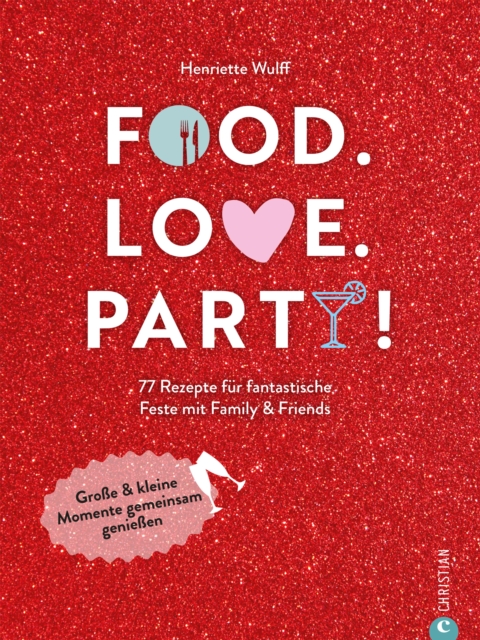 Food. Love. Party!