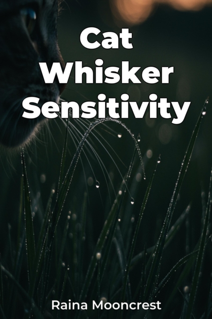 Cat Whisker Sensitivity