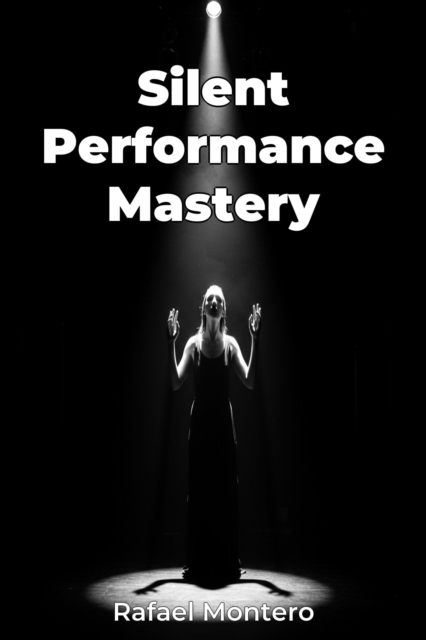 Silent Performance Mastery