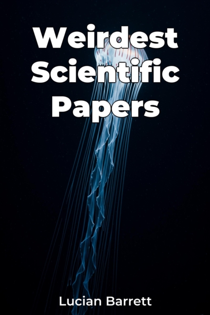 Weirdest Scientific Papers