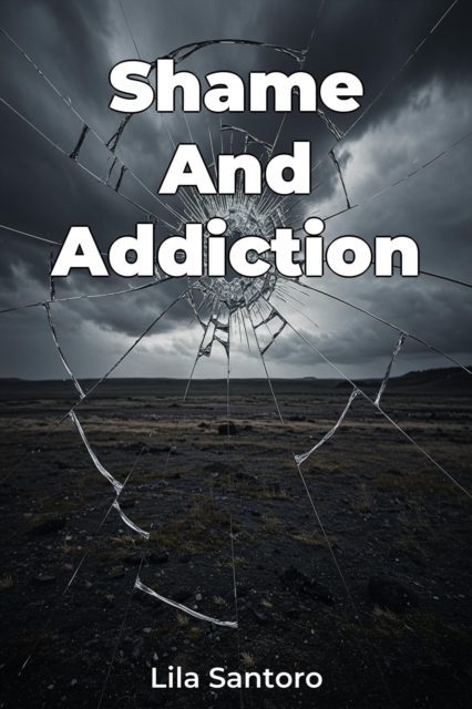 Shame And Addiction