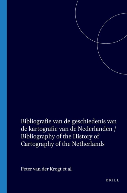 Bibliografie van de geschiedenis van de kartografie van de Nederlanden / Bibliography of the History of Cartography of the Netherlands