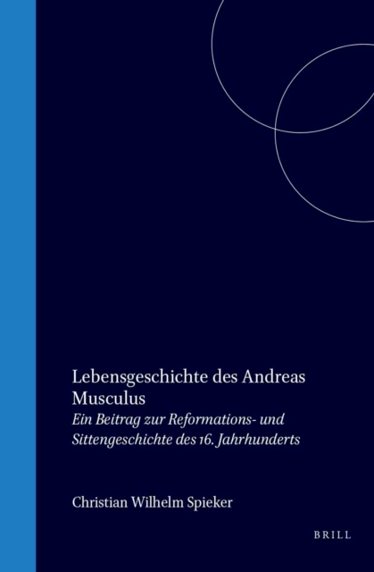 Lebensgeschichte des Andreas Musculus