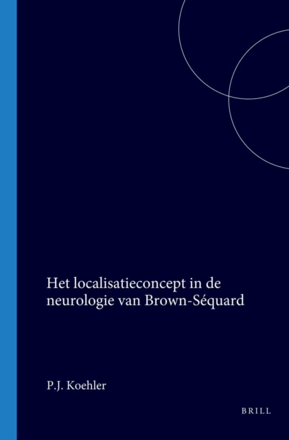 Het localisatieconcept in de neurologie van Brown-Sequard