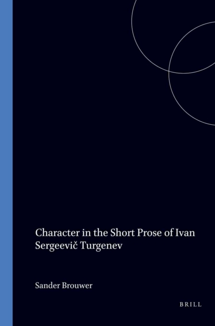 Character in the Short Prose of Ivan Sergeevic Turgenev