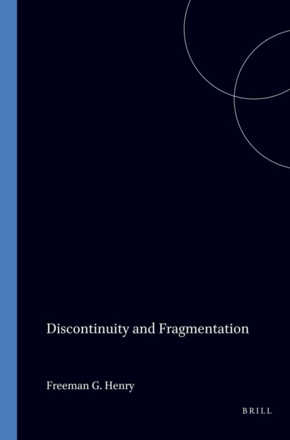 Discontinuity and Fragmentation