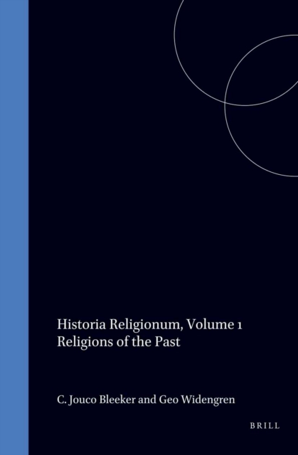 Historia Religionum, Volume 1 Religions of the Past