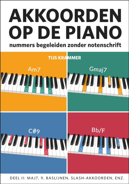 Akkoorden op de piano - nummers begeleiden zonder notenschrift - deel II