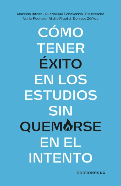 Como tener exito en los estudios sin quemarse en el intento