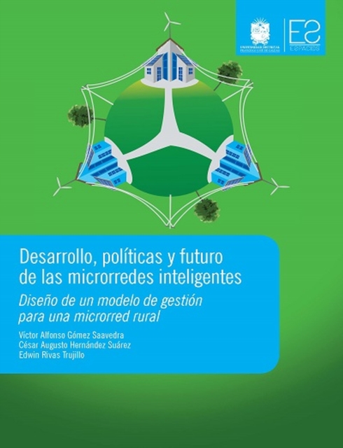 Desarrollo, políticas y futuro de las microrredes inteligentes 