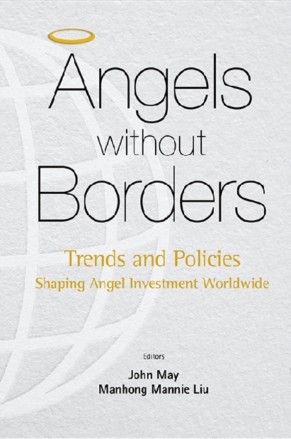 Angels Without Borders: Trends And Policies Shaping Angel Investment Worldwide